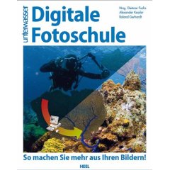 Buch: Digitale Fotoschule. So machen Sie mehr aus Ihren Bildern