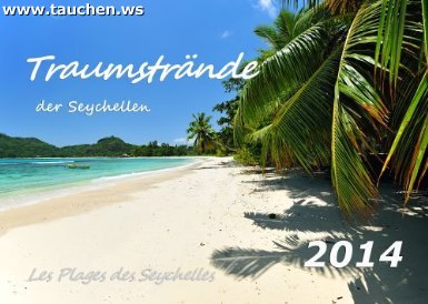 Kalender: Traumstrände der Seychellen Kalender: Die schönsten Strände von Mahé, La Digue und Praslin