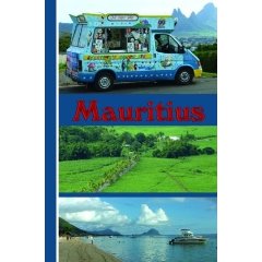 Mauritius: Ein Reiseführer für die Inseln Mauritius und Rodrigues 