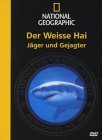 National Geographic - Der weiße Hai: Jäger und Gejagter