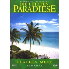 DVD: Die letzten Paradiese - Flaches Meer: Bahamas